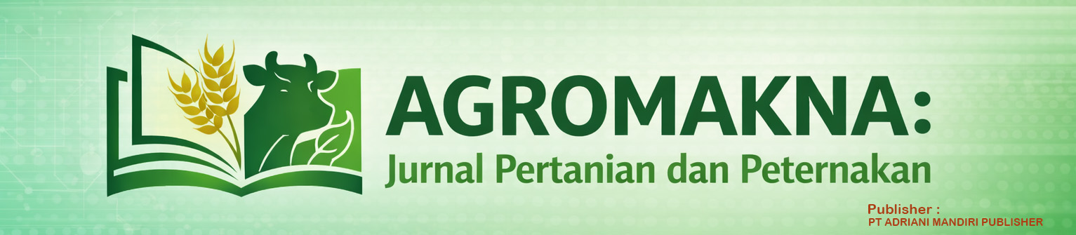 AGROMAKNA: Jurnal Pertanian dan Peternakan 