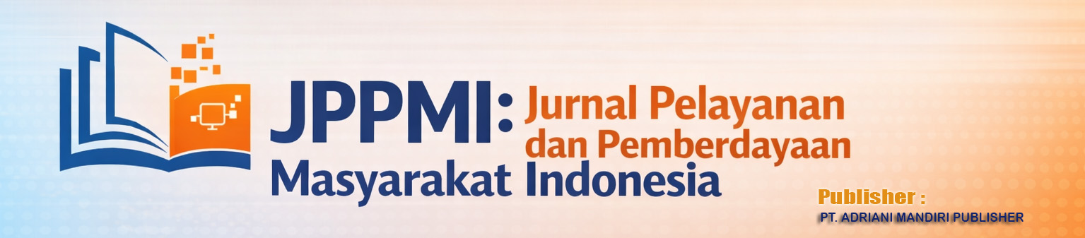  JPPMI: Jurnal Pelayanan dan Pemberdayaan Masyarakat Indonesia